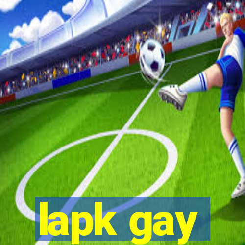 lapk gay